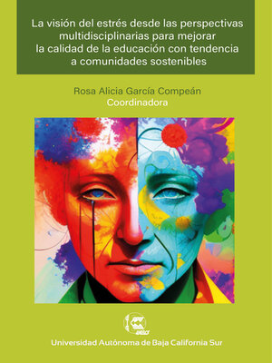 cover image of La visión del estrés desde las perspectivas multidisciplinarias para mejorar la calidad de la educación con tendencia a comunidades sostenibles